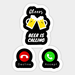 BEER IS CALLING Sticker